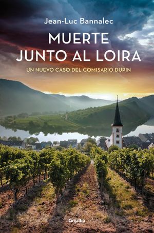 Muerte junto al Loira (Comisario Dupin 12)