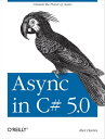 ŷKoboŻҽҥȥ㤨Async in C# 5.0 Unleash the Power of AsyncŻҽҡ[ Alex Davies ]פβǤʤ906ߤˤʤޤ