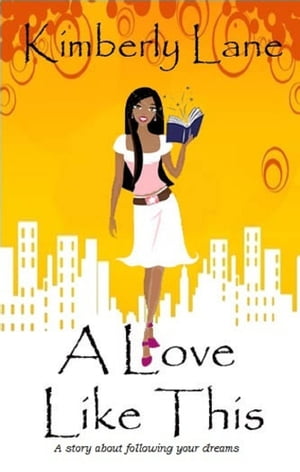A Love Like This Book 1Żҽҡ[ Kimberly Lane ]