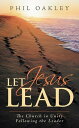 Let Jesus Lead The Church in Unity Following the