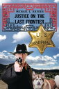 Justice on the Last Frontier【電子書籍】[ Michael L. Kryder ]
