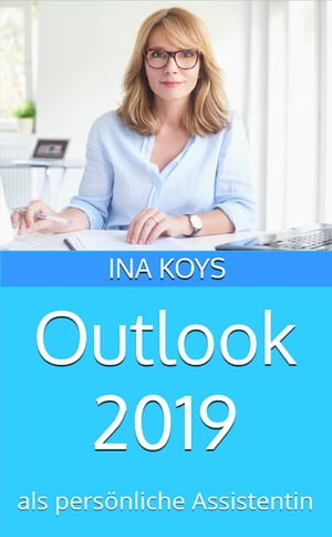 Outlook 2019 als pers?nliche Assistentin