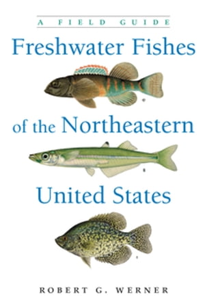 Freshwater Fishes of the Northeastern United States