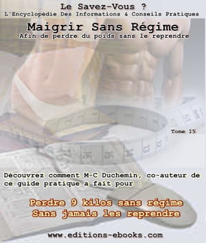 Maigrir sans régime, afin de perdre du poids, sans le reprendre