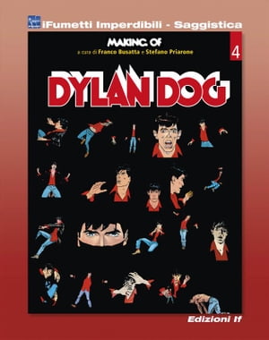 Making of Dylan Dog (iFumetti Imperdibili - Saggistica) Dylan Dog, Collana Quaderni d 039 Autori【電子書籍】 Franco Busatta