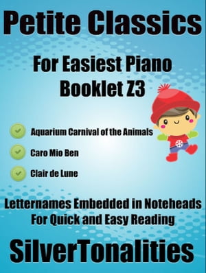 Petite Classics for Easiest Piano Booklet Z3