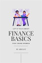 Finance Basics For Young Women【電子書籍】 Arihant