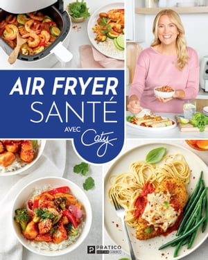 Air fryer sant 【電子書籍】 Pratico dition Cuisine