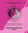 The Girl Boss Effect Demystifying Feminist Networking for Entrepreneurs Who Chan...
