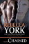 Chained (Decorah Security Series, Book #3) A Paranormal Romantic Suspense NovellaŻҽҡ[ Rebecca York ]