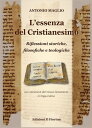 L'essenza del Cristianesimo - Riflessioni storiche, filosofiche e teologiche con riferimenti del Nuovo Testamento in lingua latina