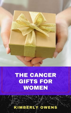 THE CANCER GIFTS FOR WOMEN