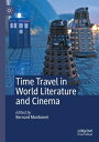 Time Travel in World Literature and Cinema【電子書籍】