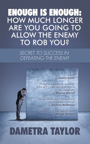 ŷKoboŻҽҥȥ㤨Enough Is Enough: How Much Longer Are You Going to Allow the Enemy to Rob You? Secret to Success in Defeating the EnemyŻҽҡ[ Dametra Taylor ]פβǤʤ552ߤˤʤޤ