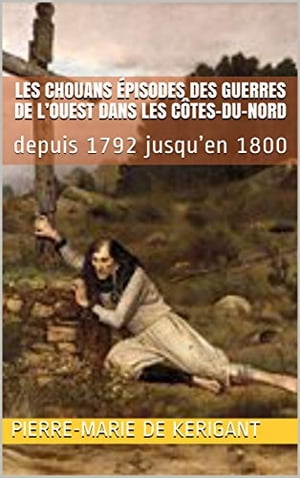 Les Chouans ?pisodes des guerres de l’Ouest da