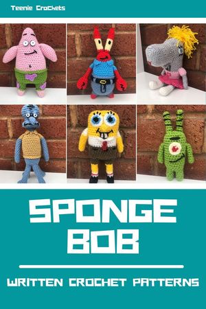 ŷKoboŻҽҥȥ㤨Sponge Bob - Written Crochet PatternsŻҽҡ[ Teenie Crochets ]פβǤʤ550ߤˤʤޤ