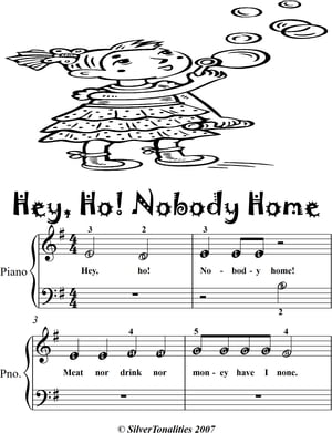 Hey Ho Nobody Home Beginner Piano Sheet Music