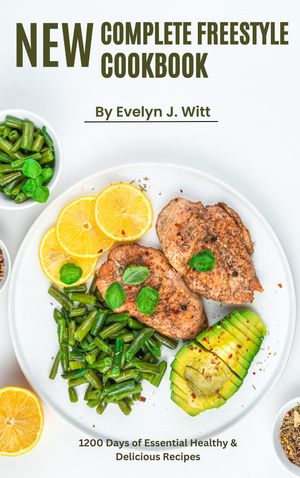 New Complete Freestyle Cookbook