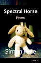 Spectral Horse Poems No. 2【電子書籍】[ Si