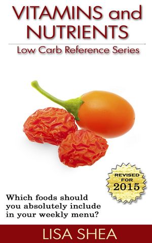 ŷKoboŻҽҥȥ㤨Vitamins and Nutrients - Low Carb Reference Low Carb Reference, #10Żҽҡ[ Lisa Shea ]פβǤʤ450ߤˤʤޤ