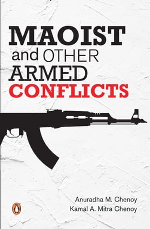 Maoist and other Armed Conflicts