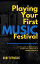 Playing Your First Music Festival: A Mini-Guide 