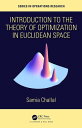 Introduction to the Theory of Optimization in Euclidean Space【電子書籍】 Samia Challal