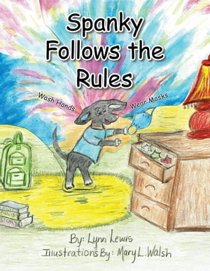 Spanky Follows the Rules【電子書籍】[ Lynn Lewis ]
