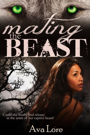 Mating the Beast (Project Loup Garou, #2)