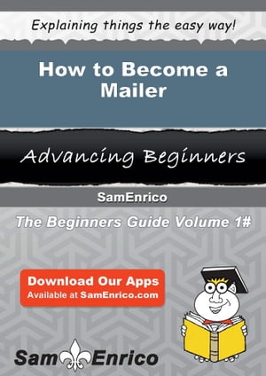 How to Become a Mailer
