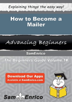 ŷKoboŻҽҥȥ㤨How to Become a Mailer How to Become a MailerŻҽҡ[ Zelda Bedard ]פβǤʤ616ߤˤʤޤ