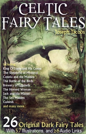 26 Celtic Fairy Tales. With 57 Illustrations and 26 Free Online Audio Links.Żҽҡ[ Joseph Jacobs ]