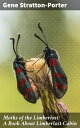 Moths of the Limberlost: A Book About Limberlost