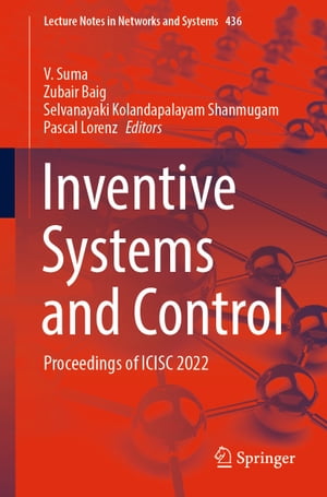 Inventive Systems and Control Proceedings of ICISC 2022