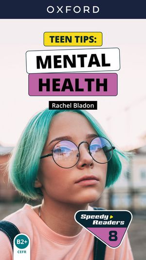 Speedy Readers: Teen tips: Mental health【電子書籍】[ Rachel Bladon ]