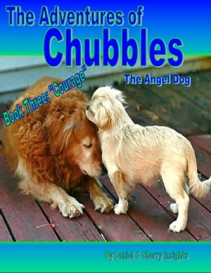 The Adventures of Chubbles the Angel Dog, Book T