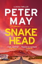 Snakehead The incredible heart-stopping mystery thriller case (The China Thrillers Book 4)【電子書籍】 Peter May