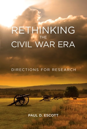 Rethinking the Civil War Era
