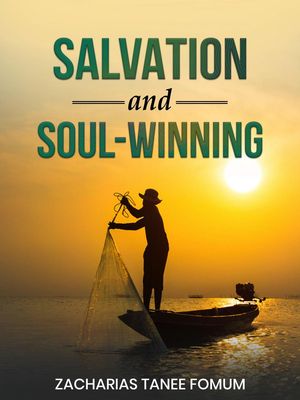 Salvation And Soul-Winning