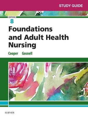 Study Guide for Foundations and Adult Health Nur