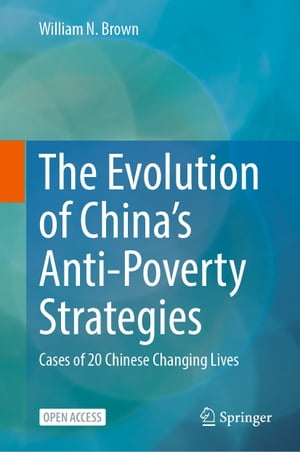 The Evolution of China’s Anti-Poverty Strategies