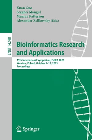 Bioinformatics Research and Applications 19th International Symposium, ISBRA 2023, Wroc?aw, Poland, October 9?12, 2023, Proceedings