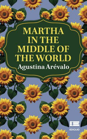 Martha in the middle of the world【電子書籍】[ Agustina Arev?lo ]