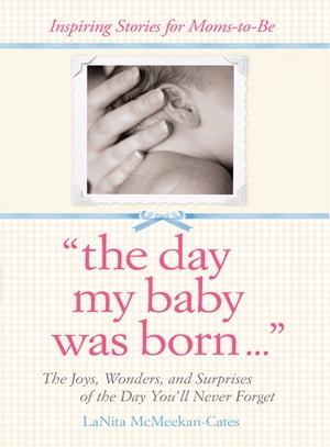 The Day My Baby Was Born