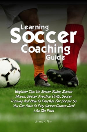 Learning Soccer Coaching Guide