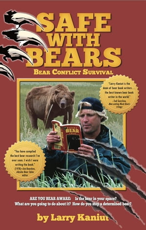 SAFE with Bears Bear Conflict Survival GuideŻҽҡ[ Larry Kaniut ]