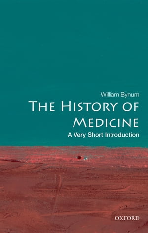 The History of Medicine: A Very Short Introduction