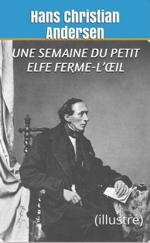ŷKoboŻҽҥȥ㤨Une Semaine du Petit Elfe Ferme-l?il (illustr?Żҽҡ[ Hans Christian Andersen ]פβǤʤ193ߤˤʤޤ
