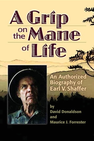 ŷKoboŻҽҥȥ㤨A Grip on the Mane of Life An Authorized Biography of Earl V. ShafferŻҽҡ[ David Donaldson ]פβǤʤ415ߤˤʤޤ