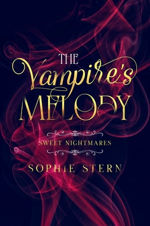 Sweet Nightmares: The Vampire's Melody